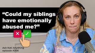 Could my siblings have emotionally abused me?