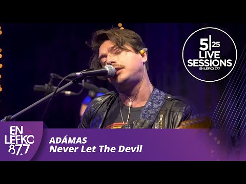 525 Live Sessions: Adámas - Never Let The  Devil | En Lefko