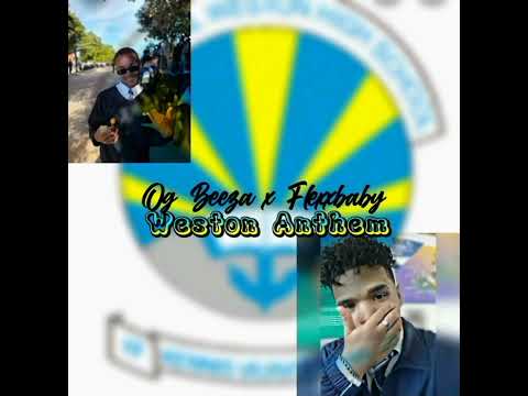 Og Beeza x Flexxbaby - Weston Anthem ii