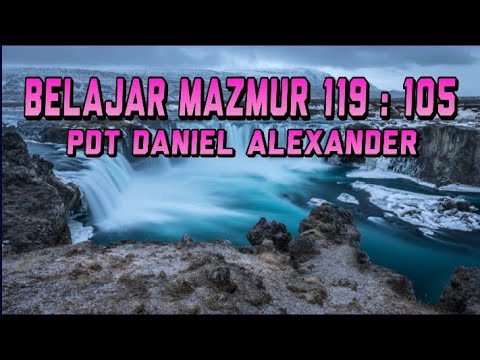 Pdt Daniel Alexander-Belajar Mazmur 119:105