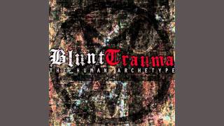 Blunt Trauma - Born Into Autocracy