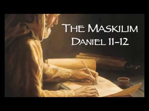 2016 11 27 John Haller Daniel 11 12 The Maskilim