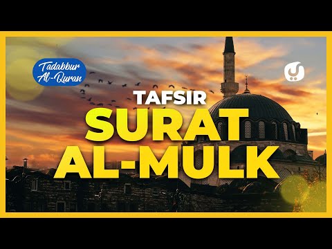 Tafsir Alquran Juz 29: Surat Al Mulk Ayat 1-30: Tafsir Mudah dan Ringkas