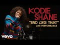 Kodie Shane - "End Like That" Live Performance | Vevo