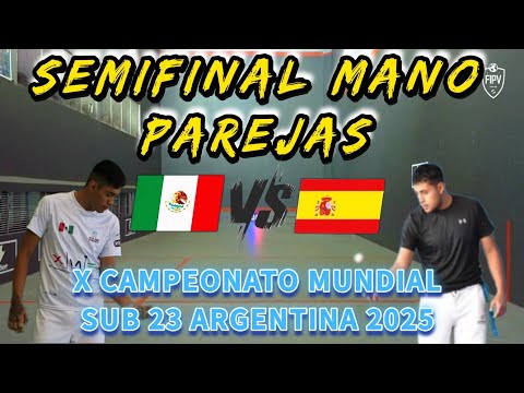 SEMIFINAL MANO PAREJAS ESPAÑA VS MÉXICO *X Campeonato Mundial sub-23 Argentina* #fronton #deporte