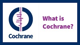 About Cochrane - 2 minutes