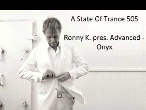 ASOT 505 Rip // Ronny K. pres. Advanced - Onyx