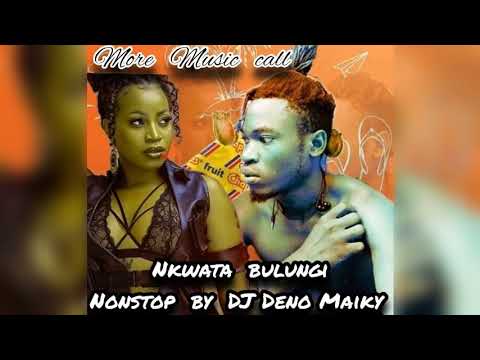 Nkwata Bulungi Nonstop by DJ Deno Maiky
