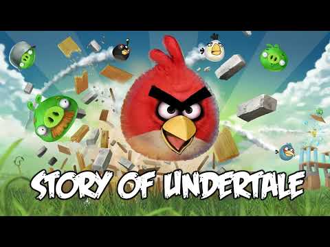 Angry Birds X Story Of Undertale MASHUP