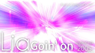LIA『Goin'on』(from AL 「enigmatic LIA」)(2005)