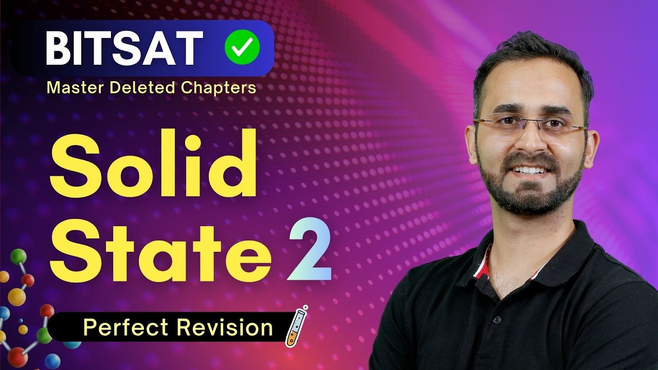BITSAT Crash Course - Solid State - 2