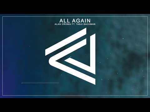 Alan Crown - All Again (Feat. Tasji Bachman)