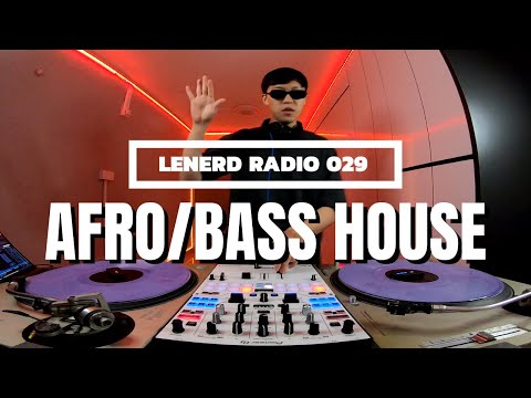Afro/Bass House Mix | LeNERD RADIO 029