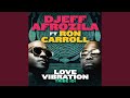 Love Vibration (feat. Ron Carroll)