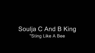soulja c and b king - sting like a bee