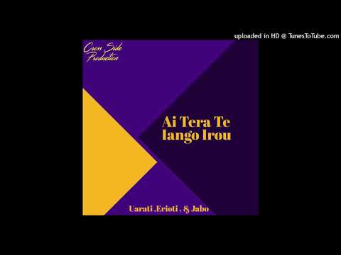 Ai Tera Te Iango Irou By Erioti,Uarati & Jabo (Produced By Kiaitonga) Kiribati Music 2018
