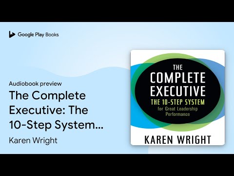 The Complete Executive: The 10-Step System for… by Karen Wright · Audiobook preview