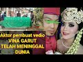 AKTOR PEMBUAT VEDIO VINA GARUT MENINGGAL