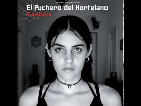 El Puchero del Hortelano - De todas las cosas - [Audio] CD "Candela"