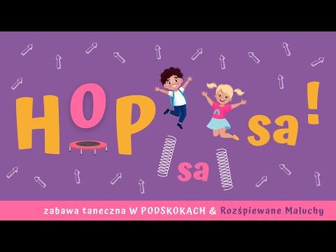 HOPSASA! - zabawa taneczna W PODSKOKACH & Rozśpiewane Maluchy | TANIEC, ZABAWA