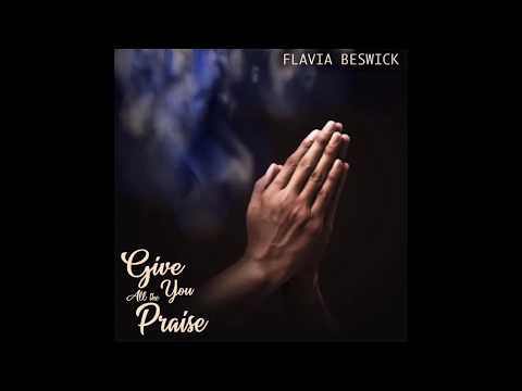 Flavia Beswick - Give You All the Praise - Gospel Reggae 2020