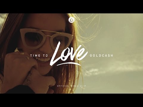 GOLDCASH - Time To Love (Official Music Video)