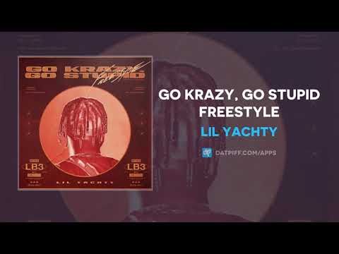 Lil Yachty - Go Krazy, Go Stupid Freestyle (AUDIO)