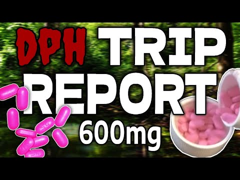 600MG DPH TRIP REPORT