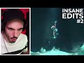 INSANE EDITS 2