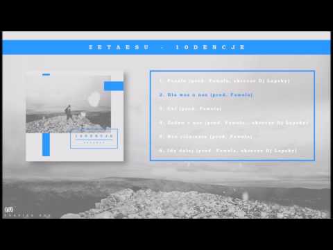 Zetaesu - Dla was o nas (prod. Fawola) / 10Dencje EP