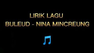 Download lagu Lirik Lagu BULEUD - NINA MINCREUNG mp3