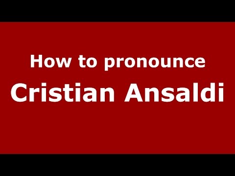 How to pronounce Cristian Ansaldi (Spanish/Argentina) - PronounceNames.com