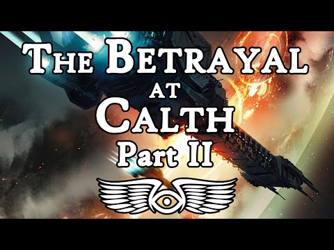 The Betrayal at Calth Part 2: The Battle of Calth Near-Space (Warhammer 40K & Horus Heresy Lore)