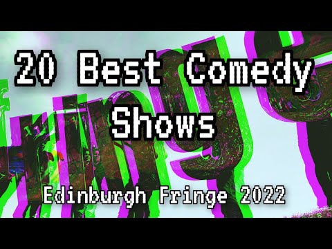 20 Best Comedy Shows To See at Edinburgh Fringe 2022