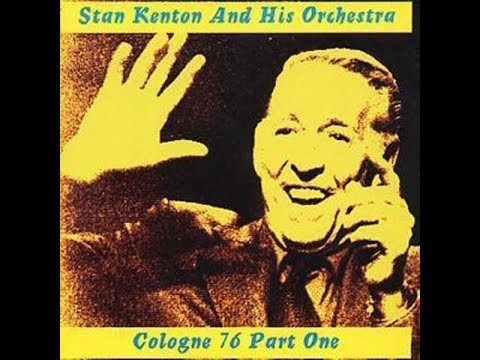 Stan Kenton - Cologne 76 (Complete Concert)