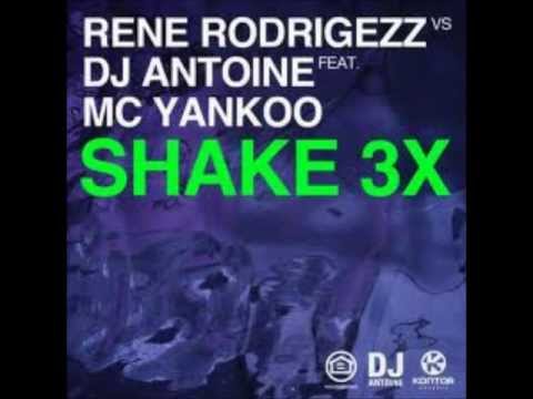 DJ Antoine feat. Rene Rodrigezz - Shake 3x
