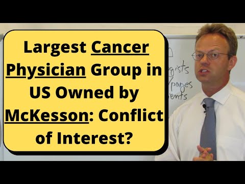 US Oncology Owned by Healthcare Corporation McKesson... Conflict of Interest in Cancer Care?