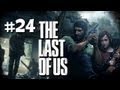 The Last of Us Gameplay Walkthrough Part 24 ...