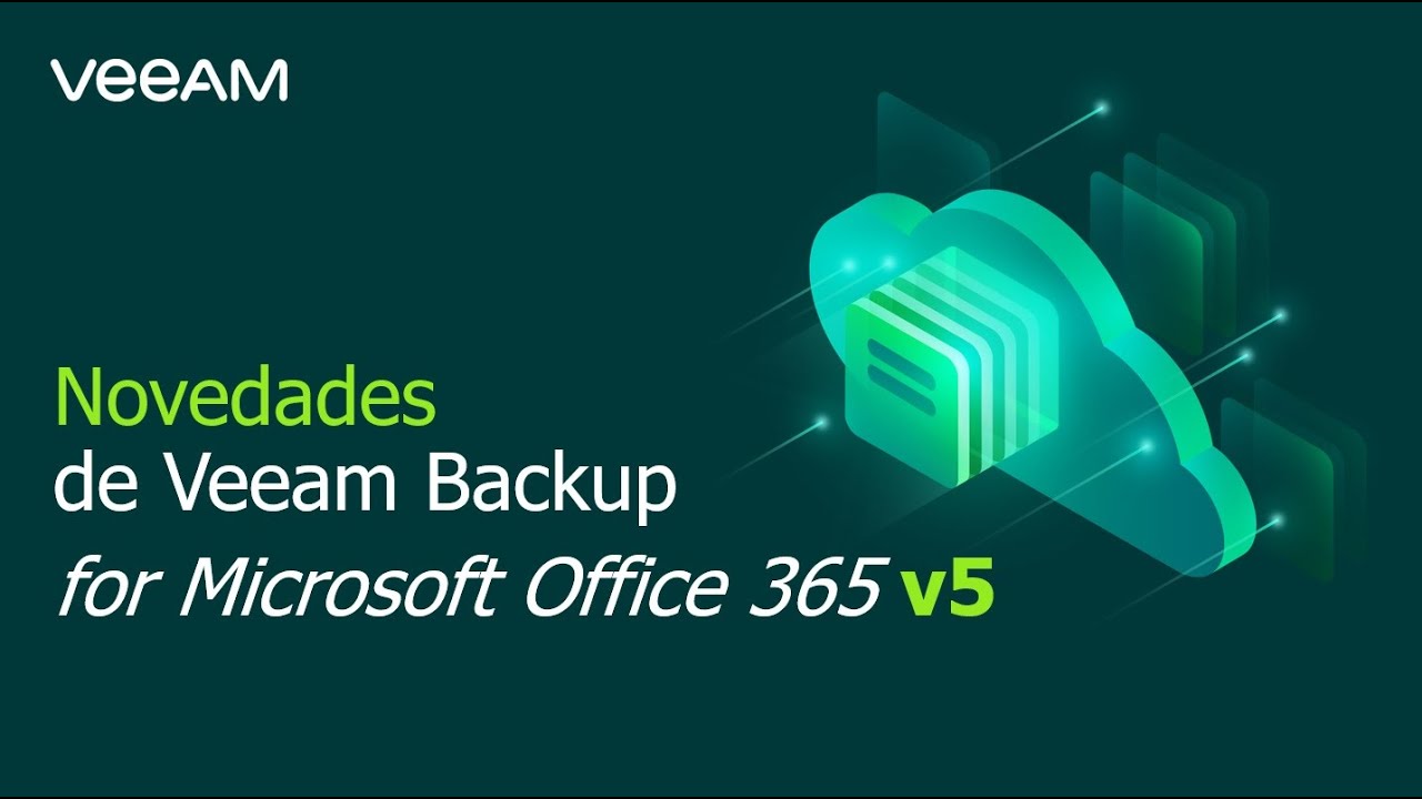 NOVEDADES de Veeam Backup <em>for Microsoft Office 365</em> v5 video