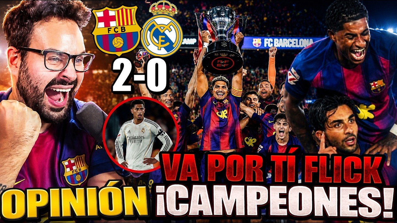 🏆El BARÇA CAMPEÓN de LIGA! Tras GANAR CAMINANDO 2-0 al REAL MADRID ¡VA POR TÍ HANSI FLICK!