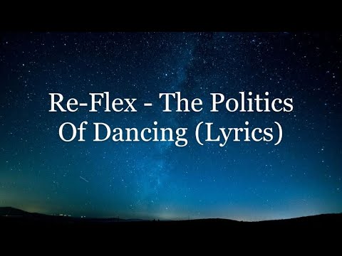 Re-Flex - The Politics Of Dancing (Lyrics HD)
