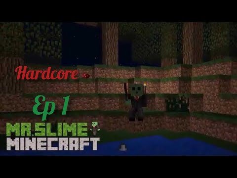 Surviving Hardcore Minecraft Ep1 - Mr. Slime's Insane Adventure