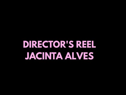 Director's Reel | Jacinta Alves 2025