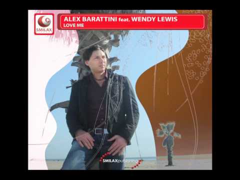 Love me (Club Edit) - Alex Barattini feat. Wendy Lewis