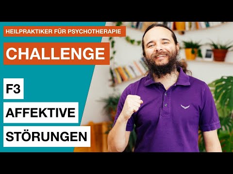F3 Affektive Störungen für deine schriftliche Prüfung - Heilpraktiker für Psychotherapie