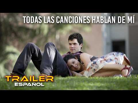 Todas las canciones hablan de mí - Tráiler