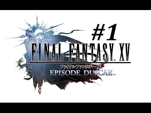 Final Fantasy 15: Episode Duscae Walkthrough (1) The Duscaen Wilderness