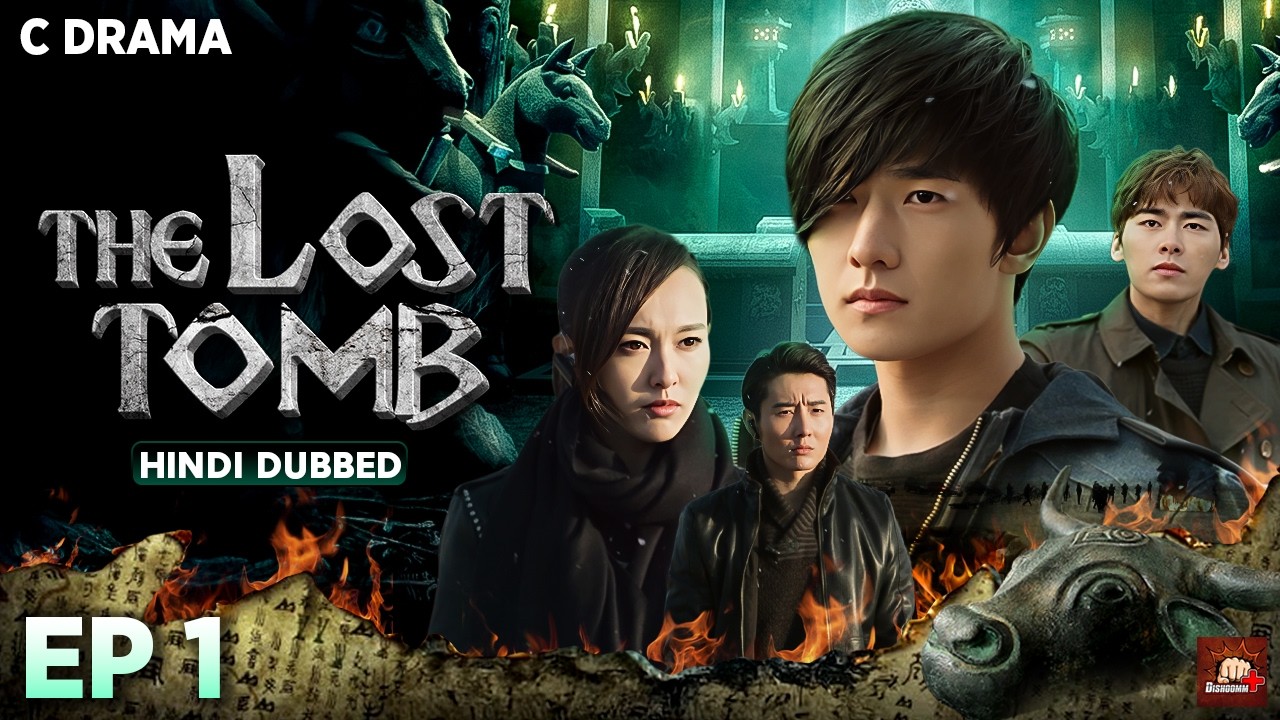 The Lost Tomb – Ep #1 | Hindi Dubbed C Drama | Eng Subs | Chinese Mystery Adventure Web Series