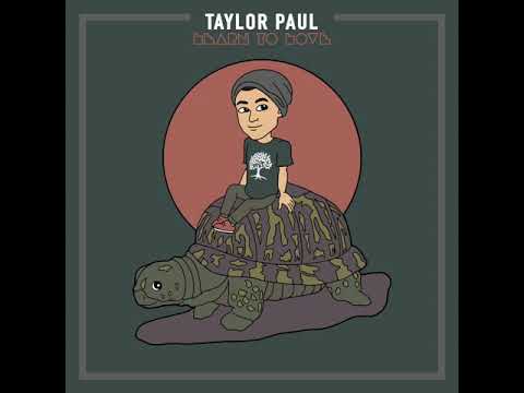 Taylor Paul - "Learn To Love"