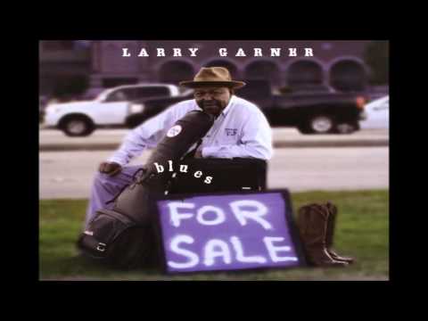 LARRY GARNER - It's Killing Me